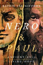 Nero and Paul : How the Gospel of Grace Defeated the Ruler of Rome
