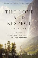 The Love and Respect Devotional : 52 Weeks to Experience Love & Respect in Your Marriage