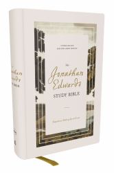 The Jonathan Edwards Study Bible: Experience Abiding Joy in Christ (NKJV, Hardcover, Red Letter, Comfort Print)
