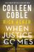 When Justice Comes When Justice Comes