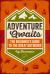 Adventure Awaits : The Beginner's Guide to the Great Outdoors