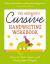 The Beginner's Cursive Handwriting Workbook : Learn to Write with Whacky Jokes and Tongue Twisters