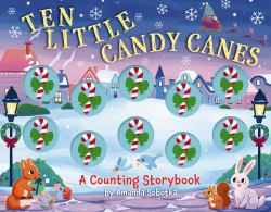 Ten Little Candy Canes : A Counting Storybook