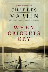 When Crickets Cry : A Novel of the Heart: Deluxe Edition