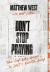 Don't Stop Praying : The God Who Hears Is Just a Breath Away