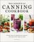 The Essential Canning Cookbook : Water Bath & Pressure Canning Recipes for Every Season