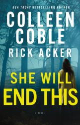 She Will End This : A Romantic Thriller Where the Past Won't Stay Buried