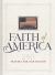 The Faith of America : 250 Prayers for Our Nation