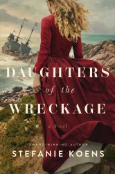 Daughters of the Wreckage : A Novel