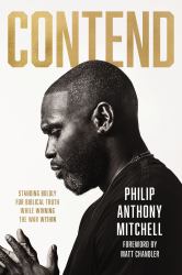 Contend : Standing Boldly for Biblical Truth in an Age of Compromise