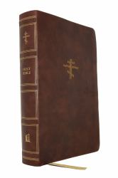 The Orthodox Study Bible, Brown Leathersoft : Ancient Christianity Speaks to Today's World