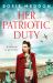 Her Patriotic Duty : An Emotional and Gripping WW2 Historical Novel Her Patriotic Duty : An Emotional and Gripping WW2 Historical Novel