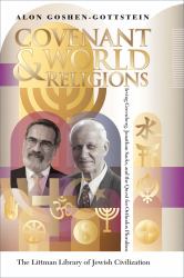 Covenant and World Religions : Irving Greenberg, Jonathan Sacks, and the Quest for Orthodox Pluralism