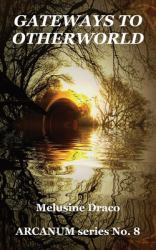 Gateways to Otherworld