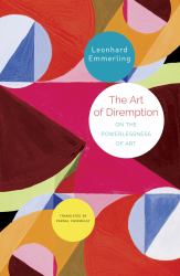 The Art of Diremption : On the Powerlessness of Art