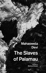 The Slaves of Palamau and Other Writings