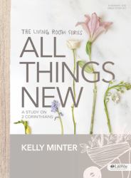 All Things New - Leader Kit : A Study on 2 Corinthians