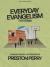 Everyday Evangelism - Teen Bible Study Book with Video Access : Pursuing Hearts, Not Arguments