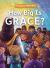 How Big Is Grace? : A Toddler Theology Book about Salvation