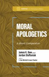 Moral Apologetics : A Short Companion