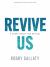 Revive Us - Bible Study Book with Video Access : A Heart Ready for Revival