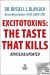 Excitotoxins : The Taste That Kills REVISED and UPDATED