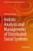 Holistic Analysis and Management of Distributed Social Systems