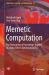 Memetic Computation : The Mainspring of Knowledge Transfer in the Data-Driven Optimization Era