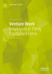 Venture Work : Employees in Thinly Capitalized Firms