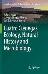 Cuatro Ciénegas Ecology, Natural History and Microbiology