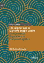 The Sulphur Cap in Maritime Supply Chains : Environmental Regulations in European Logistics