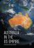 Australia in the Us Empire : A Study in Political Realism