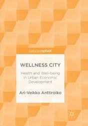 Wellness City : Health and Well-Being in Urban Economic Development