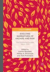 Evolving Narratives of Hazard and Risk : The Gorkha Earthquake, Nepal 2015