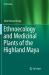 Ethnoecology and Medicinal Plants of the Highland Maya Ethnoecology and Medicinal Plants of the Highland Maya