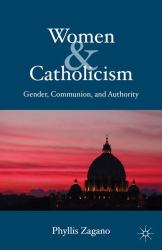 Women and Catholicism : Gender, Communion, and Authority