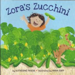 Zora's Zucchini (1 Hardcover/1 CD)