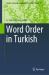 Word Order in Turkish