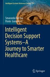 Intelligent Decision Support Systems-A Journey to Smarter Healthcare