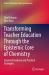 Transforming Teacher Education Through the Epistemic Core of Chemistry : Empirical Evidence and Practical Strategies