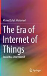The Era of Internet of Things : Towards a Smart World