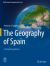 The Geography of Spain : A Complete Synthesis The Geography of Spain : A Complete Synthesis