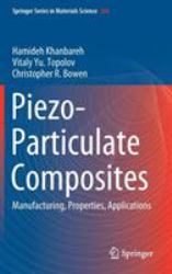 Piezo-Particulate Composites : Manufacturing, Properties, Applications