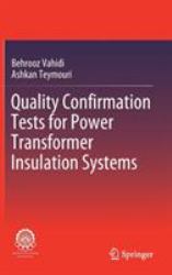 Quality Confirmation Tests for Power Transformers Insulation Systems