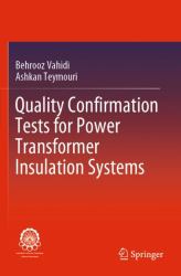 Quality Confirmation Tests for Power Transformer Insulation Systems