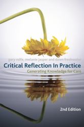 Critical Reflection in Practice : Generating Knowledge for Care