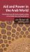 Aid and Power in the Arab World : World Bank and IMF Policy-Based Lending in the Middle East and North Africa Aid and Power in the Arab World : World Bank and IMF Policy-Based Lending in the Middle East and North Africa