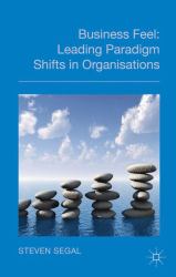 Business Feel : Leading Paradigm Shifts in Organisations