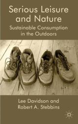 Serious Leisure and Nature : Sustainable Consumption in the Outdoors