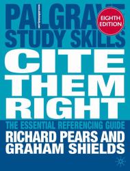 Cite Them Right : The Essential Referencing Guide